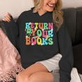 Return Your Books School Librarian School Library Worker Unisex Hoodie