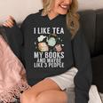 I Like Tea My Books And Maybe Like 3 People Book Lover Unisex Hoodie