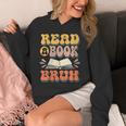 Teacher Book Lover Quote Read A Book Bruh Teaching Unisex Hoodie