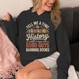 Tell Me A Time In History When It Was Good Guys Banning Book Unisex Hoodie Tell Me A Time In History When It Was Good Guys Banning Book Unisex Hoodie