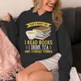 That’s What I Do Read Books I Drink Tea And I Forget Things Unisex Hoodie