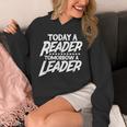 Today A Reader Tomorrow A Leader Reading Book Nerd Bookworm Unisex Hoodie
