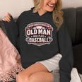 Never Underestimate An Old Man Who Plays Baseball Unisex Hoodie Never Underestimate An Old Man Who Plays Baseball Unisex Hoodie