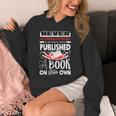 Never Underestimate Published Author Novelist Book Author Unisex Hoodie