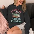 My Wine Club Has a Book Problem Unisex Hoodie