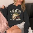 Women's Not Hoarding If It's Books Reader Book Nerd Book Reading Unisex Hoodie
