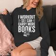 I Workout So I Can Carry More Books Gym Reader Unisex Hoodie I Workout So I Can Carry More Books Gym Reader Unisex Hoodie