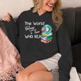 World Belongs To Those Who Read Book Reading Lovers Bookish Unisex Hoodie World Belongs To Those Who Read Book Reading Lovers Bookish Unisex Hoodie