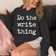 Do The Write Thing Author Book Journalist Novelist Unisex Hoodie