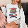 I Have Too Many Books Said No One Ever Reader Unisex Hoodie