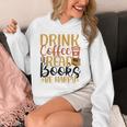 Drink Coffee Read Books Be Happy Coffee Lover Unisex Hoodie