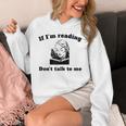 If I'm Reading Don't Talk To Me Book Lover Unisex Hoodie If I'm Reading Don't Talk To Me Book Lover Unisex Hoodie