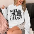 Meet Me At The Library Librarian Book Reading Books Unisex Hoodie Meet Me At The Library Librarian Book Reading Books Unisex Hoodie