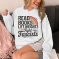 Read Books Lift Weights Fight Fascists Bookworm Book Lover Unisex Hoodie Read Books Lift Weights Fight Fascists Bookworm Book Lover Unisex Hoodie