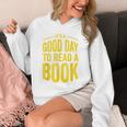 Reading Teacher Bookworm Its A Good Day To Read A Book Unisex Hoodie Reading Teacher Bookworm Its A Good Day To Read A Book Unisex Hoodie