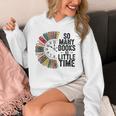 So Many Books Little Time Retro Bookish Book Lover Unisex Hoodie So Many Books Little Time Retro Bookish Book Lover Unisex Hoodie