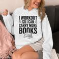 Women's I Workout So I Can Carry More Books Gym Lover Unisex Hoodie