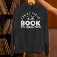 Ask Me About My Book Published Author Author Unisex Hoodie
