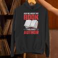 Ask About My Book Published Author Book Writer Unisex Hoodie