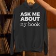 Ask ME About My Book Unisex Hoodie