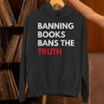 Banning Books Bans The Truth I Read Banned Books Week Unisex Hoodie Banning Books Bans The Truth I Read Banned Books Week Unisex Hoodie