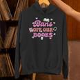 Bans Off Our Books Quote Unisex Hoodie Bans Off Our Books Quote Unisex Hoodie