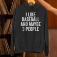 I Like Baseball And Maybe 3 People Baseball Player Unisex Hoodie I Like Baseball And Maybe 3 People Baseball Player Unisex Hoodie