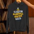 Best Baseball Umpire Job Occupation Unisex Hoodie Best Baseball Umpire Job Occupation Unisex Hoodie