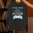My Best Friend Is My Favorite Author Proud Book Journalist Unisex Hoodie