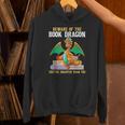 Beware Of The Book Dragon Mythical Creatures Unisex Hoodie