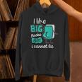 I Like Big Books And I Cannot Lie Reading Books Unisex Hoodie I Like Big Books And I Cannot Lie Reading Books Unisex Hoodie