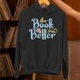 The Book Was Better Literature Reading Unisex Hoodie