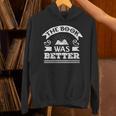 The Book Was Better Reading For Book Lovers Unisex Hoodie The Book Was Better Reading For Book Lovers Unisex Hoodie