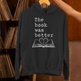 The Book Was Better Typewriter Style Book Lover T-Shirt Unisex Hoodie The Book Was Better Typewriter Style Book Lover T-Shirt Unisex Hoodie