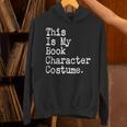 This Is My Book Character Costume Lazy Halloween Costume Unisex Hoodie This Is My Book Character Costume Lazy Halloween Costume Unisex Hoodie