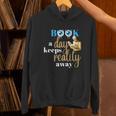A Book A Day Keeps Reality Away Keep Your Day Dream Unisex Hoodie