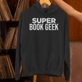 Book Lover Book Geek Super Book Geek Unisex Hoodie