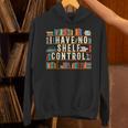Book Lover I Have No Shelf Control Unisex Hoodie