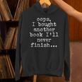 Book Lover Oops I Bought Another Book Ill Never Finish Unisex Hoodie