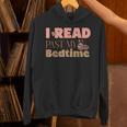 Book Lover I Read Past My Bedtime Bookworm Reader Librarian Unisex Hoodie Book Lover I Read Past My Bedtime Bookworm Reader Librarian Unisex Hoodie
