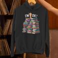 Book Lovers Book Nerd Bookworm I'm Ok Unisex Hoodie Book Lovers Book Nerd Bookworm I'm Ok Unisex Hoodie