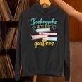 Book Reading Bookmarks Are For Quitters Unisex Hoodie