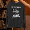 Book Reading Quote My Weekend Is Fully Booked Reader Unisex Hoodie