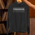 Bookish Shut Up I'm Reading Shhhhhut Up Book Lover Unisex Hoodie Bookish Shut Up I'm Reading Shhhhhut Up Book Lover Unisex Hoodie