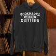 Bookmarks Are For Quitters Book Lover Bookworm Librarian Unisex Hoodie