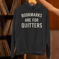 Bookmarks Are For Quitters Book Reader Quote Unisex Hoodie