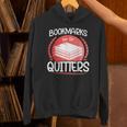 Bookmarks Are For Quitters Reading Reader Book Lover Teacher For Men Women Kids Unisex Hoodie Bookmarks Are For Quitters Reading Reader Book Lover Teacher For Men Women Kids Unisex Hoodie