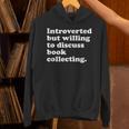 Books Book Collecting Men Women Or Kids Unisex Hoodie