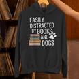 Books And Dogs Easily Distracted For Dog Mom Dog Dad Reader Unisex Hoodie