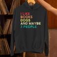 I Like Books Dogs And Maybe 3 People Books & Dogs Unisex Hoodie